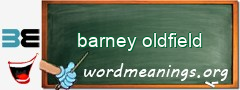WordMeaning blackboard for barney oldfield